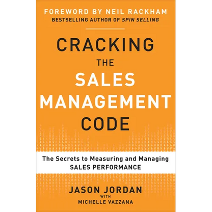Cracking the Sales Management Code: The Secrets to Measuring and Managing Sales Performance - Hardcover