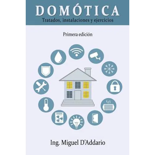 Domótica: Tratados, instalaciones y ejercicios - Paperback