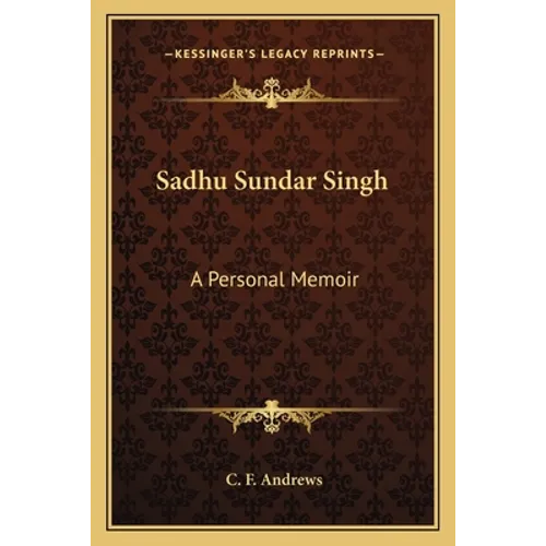 Sadhu Sundar Singh: A Personal Memoir - Paperback
