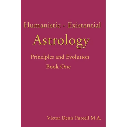 Humanistic-Existential Astrology: Principles and Evolution - Paperback