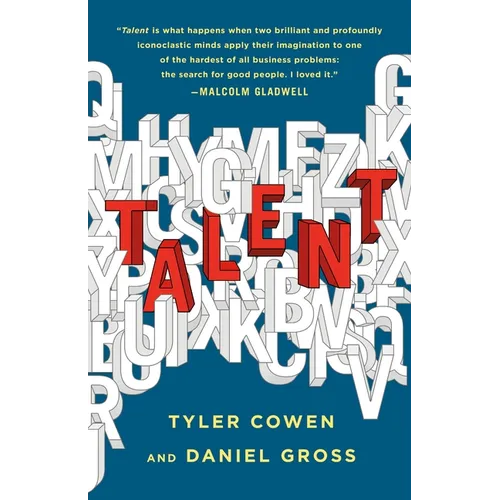 Talent: How to Identify Energizers, Creatives, and Winners Around the World - Hardcover