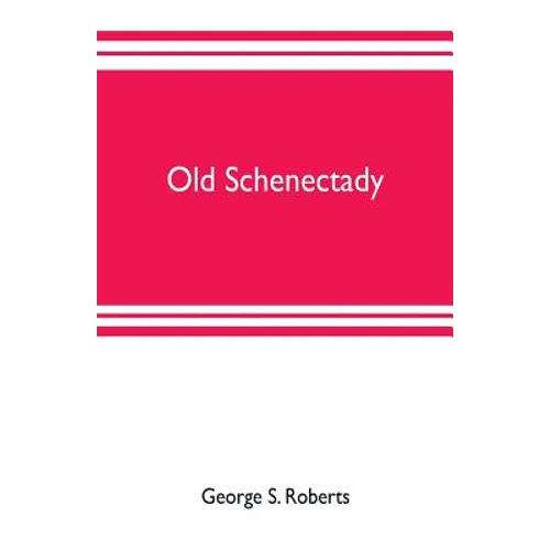 Old Schenectady - Paperback