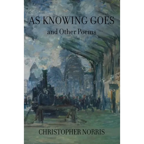 As Knowing Goes and Other Poems - Paperback