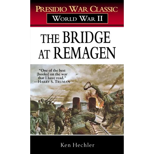 The Bridge at Remagen: The Bridge at Remagen: A Story of World War II - Mass Market Paperbound