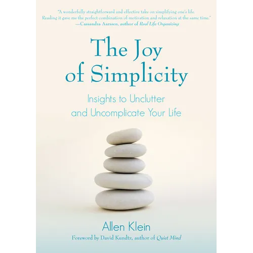 The Joy of Simplicity: Insights to Unclutter and Uncomplicate Your Life (Affirmation Book on Simplicity and Self-Compassion, Organizing for Stress Red - Paperback
