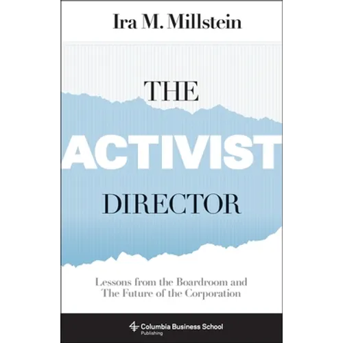 The Activist Director: Lessons from the Boardroom and the Future of the Corporation - Hardcover