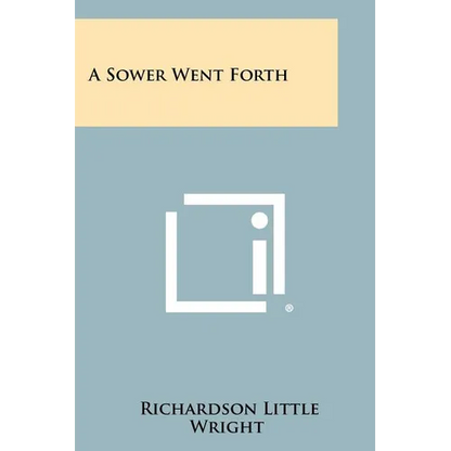 A Sower Went Forth - Paperback
