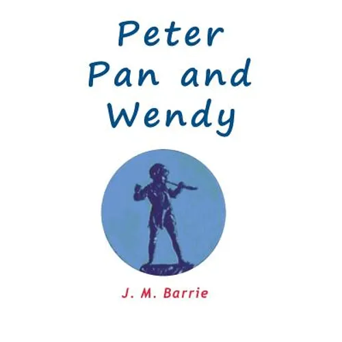 Peter Pan and Wendy - Hardcover