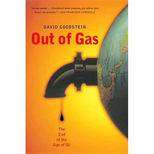 Out of Gas: The End of the Age of Oil - Paperback