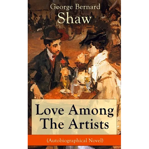 Love Among The Artists (Autobiographical Novel): A Story With a Purpose - Paperback