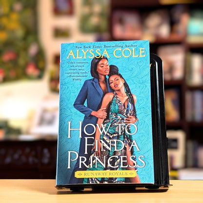 How to Find a Princess: Runaway Royals: A Captivating Queer Romance with Modern Royal Charm, Explore a Journey of Self-Discovery and Unexpected Love