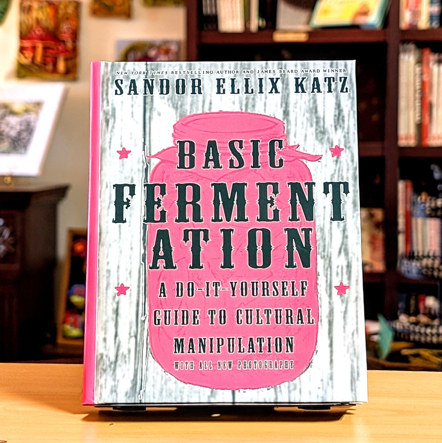 Basic Fermentation: A Do-It-Yourself Guide to Cultural Manipulation (Good Life)