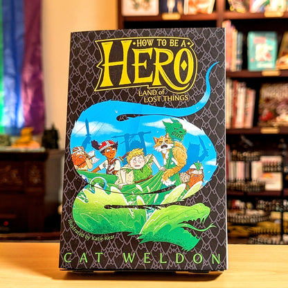 Land of Lost Things (How To Be A Hero, 2)