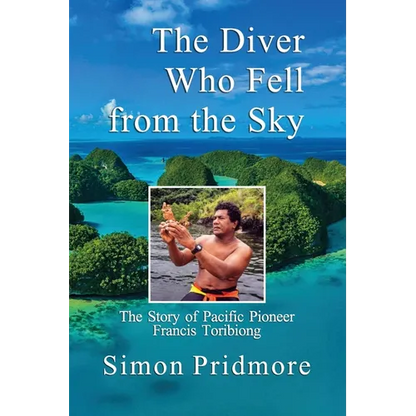 The Diver Who Fell from the Sky: The Story of Pacific Pioneer Francis Toribiong - Paperback