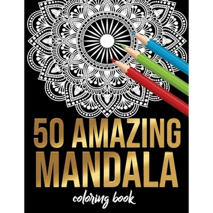 50 Amazing Mandala Coloring book: 50 Different MANDALAS Adult Coloring Book Friendly Relaxing & Creative Art Activities on High-Quality (Mandala Color - Paperback