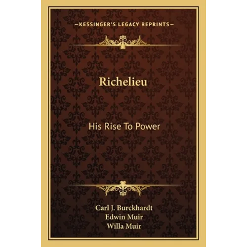Richelieu: His Rise To Power - Paperback