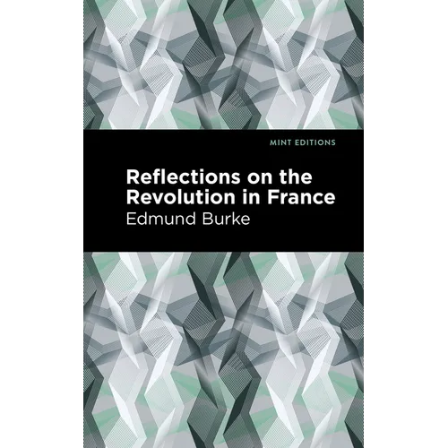 Reflections on the Revolution in France - Hardcover