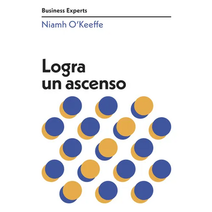 Logra Un Ascenso (Get Promoted Business Experts Spanish Edition) - Paperback