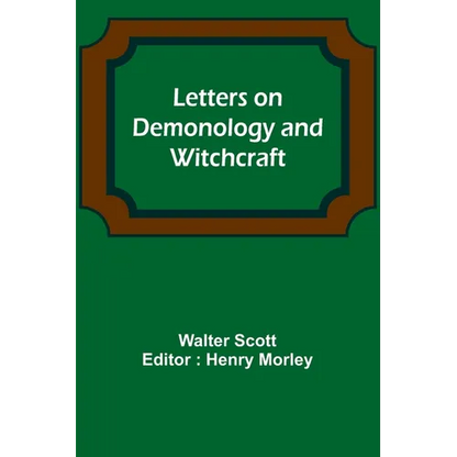 Letters on Demonology and Witchcraft - Paperback