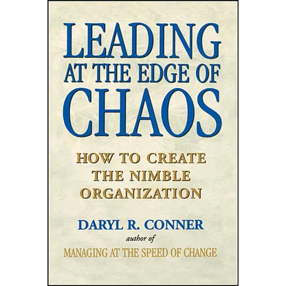 Leading at the Edge of Chaos: How to Create the Nimble Organization - Paperback