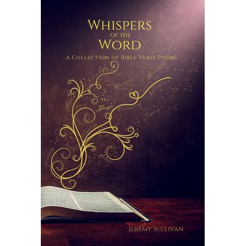 Whispers of the Word: A Collection of Bible Verse Poems - Paperback