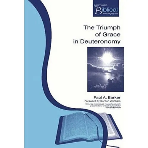 The Triumph of Grace in Deuteronomy - Paperback