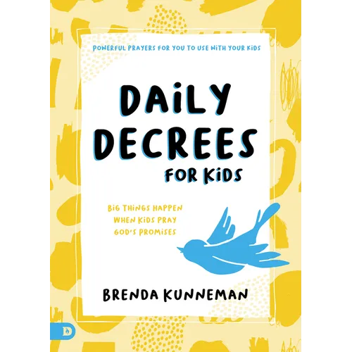 Daily Decrees for Kids: Big Things Happen When Kids Pray God's Promises - Paperback