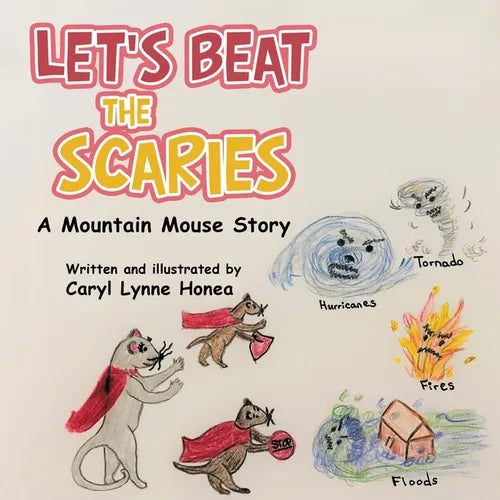 Let's Beat the Scaries: A Mountain Mouse Story - Paperback