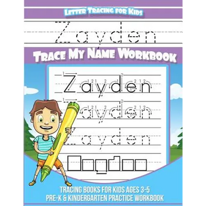 Zayden Letter Tracing for Kids Trace my Name Workbook: Tracing Books for Kids ages 3 - 5 Pre-K & Kindergarten Practice Workbook - Paperback