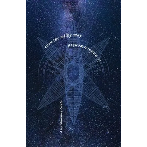 Even the Milky Way is Undocumented - Paperback