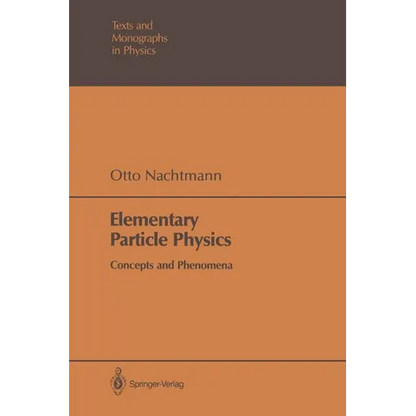 Elementary Particle Physics: Concepts and Phenomena - Paperback