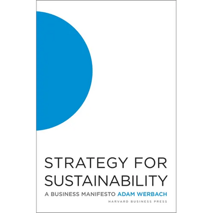 Strategy for Sustainability: A Business Manifesto - Hardcover