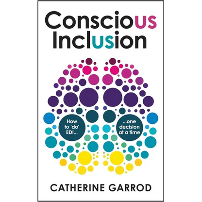 Conscious Inclusion: How to 'Do' Edi, One Decision at a Time - Paperback