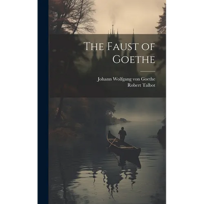 The Faust of Goethe - Hardcover