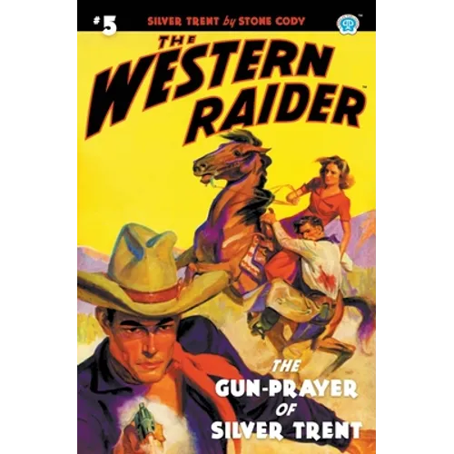 The Western Raider #5: The Gun-Prayer of Silver Trent - Paperback