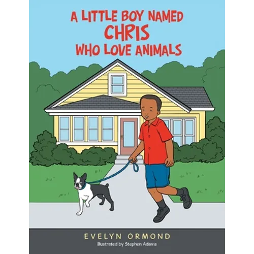 A Little Boy Named Chris Who Love Animals - Paperback