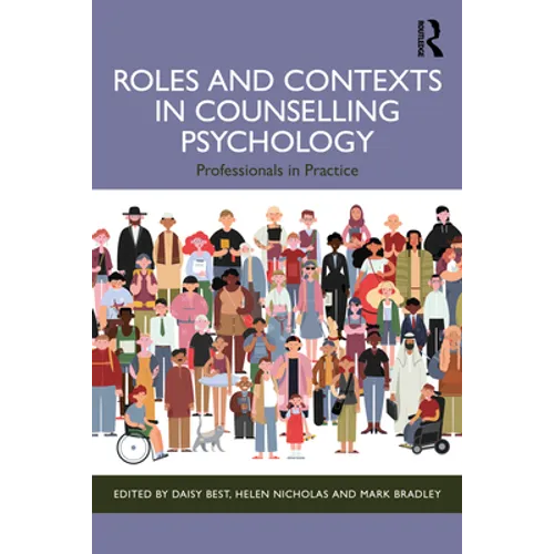 Roles and Contexts in Counselling Psychology: Professionals in Practice - Paperback