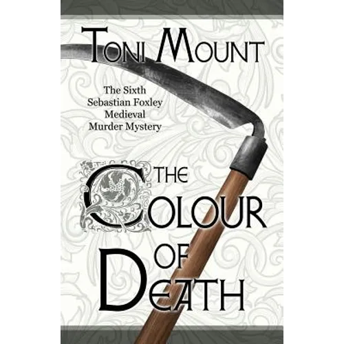 The Colour of Death: A Sebastian Foxley Medieval Murder Mystery - Paperback