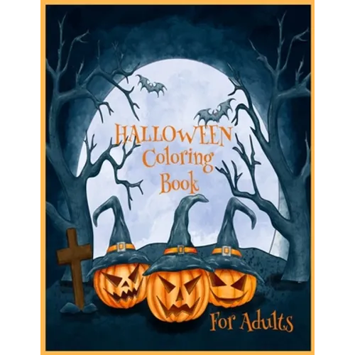 Halloween coloring book for adults: Spooky, Fun, Tricks and Treats Relaxing Coloring Pages for Adults Relaxation Halloween Gifts for Teens, Childrens, - Paperback