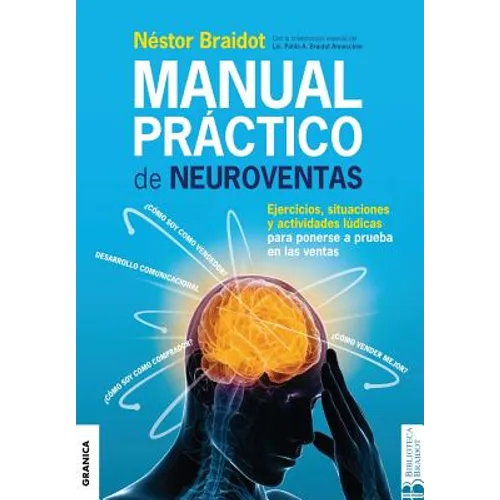 Manual Práctico de Neuroventas: Ejercicios, situaciones y actividades lúdicas para poner a prueba en las ventas. - Paperback
