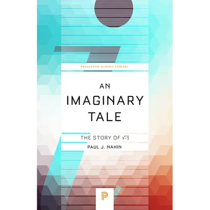 An Imaginary Tale: The Story of √-1 - Paperback