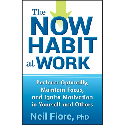 The Now Habit at Work - Hardcover