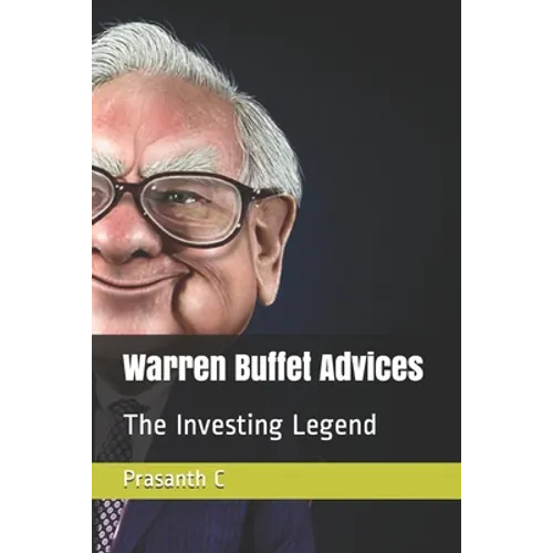 Warren Buffet Advices: The Investing Legend - Paperback