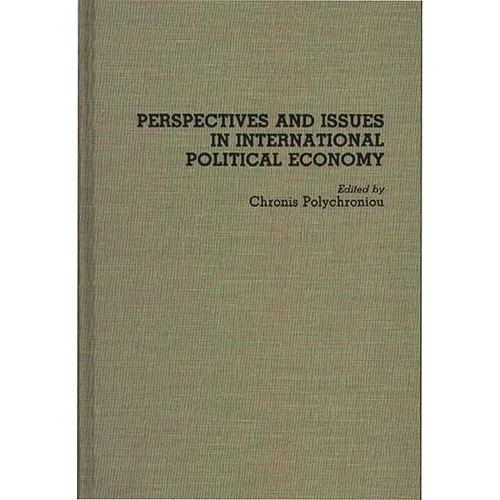 Perspectives and Issues in International Political Economy - Hardcover