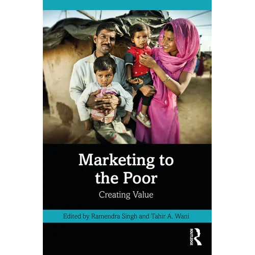 Marketing to the Poor: Creating Value - Paperback