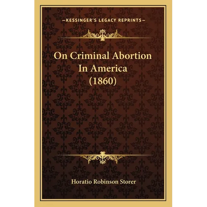 On Criminal Abortion In America (1860) - Paperback