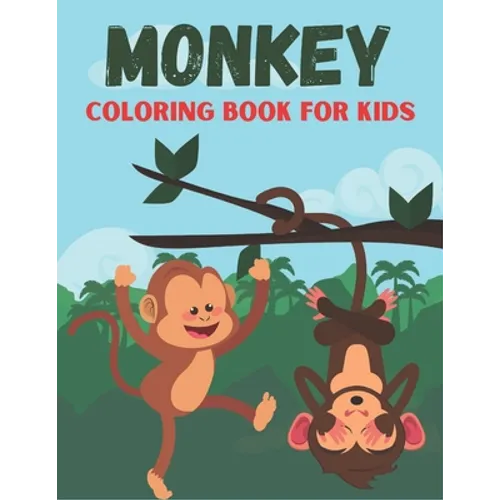 Monkey Coloring Book For Kids: Funny and Monkey Rabit Designs - Paperback