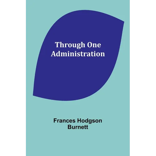 Through One Administration - Paperback
