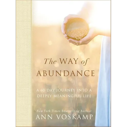 The Way of Abundance: A 60-Day Journey Into a Deeply Meaningful Life - Hardcover