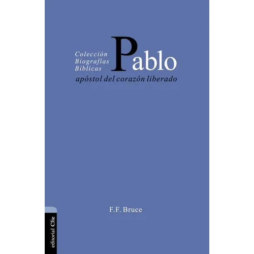 El Pablo: Ap��stol del Coraz��n Liberado - Paperback